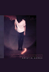 Kristin Hersh: Wyatt At The Coyote Palace (Book/CD) by Kristin Hersh, 9781785582127