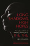 Long Shadows, High Hopes: The Life and Times of Matt Johnson & The The by Neil Fraser, 9781913172442