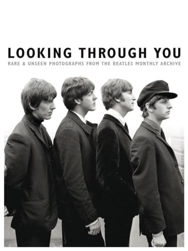 Looking Through You: Rare & Unseen Photographs From The Beatles Book Archive - 9781785580062 by Tom Adams, 9781785580062