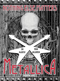 Metallica: Nothing Else Matters, The Graphic Novel by Jim McCarthy, 9781783051861