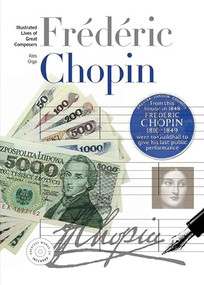 New Illustrated Lives Of The Great Composers: Chopin by Ates Orga, 9781780384443