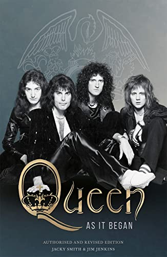 Queen As It Began (Authorised and Revised Edition) by Jacky Smith, 9781913172633