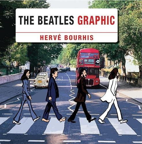 The Beatles Graphic Novel by Herve Bourhis, 9781780381565