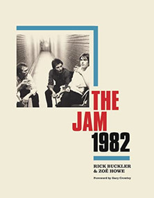The Jam 1982 by Zoe Howe, Rick Buckler, 9781913172695