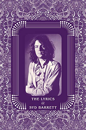 The Lyrics of Syd Barrett by Syd Barrett, Rob Chapman, Peter Jenner, 9781787602564
