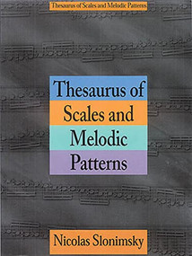 Thesaurus Of Scales And Melodic Patterns by Nicolas Slonimsky, 9780825614491