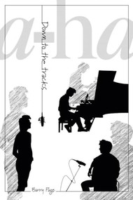 A-Ha (Down To The Tracks) by Barry Page, 9781916258242
