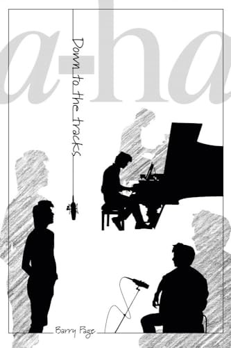 A-Ha (Down To The Tracks) by Barry Page, 9781916258242