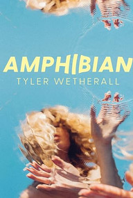 Amphibian - 9781632462077 by Tyler Wetherall, 9781632462077