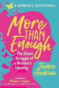 More Than Enough (The Silent Struggle of a Woman's Identity) by Tamra Andress, Melissa Hughes, Robin Gulley, Sandra Coates, Marisa Snyder, Victoria Ciresi, Jori O'Neale, Jenny Ingels, Stefani Pady, Rachel Rector, 9781636984360