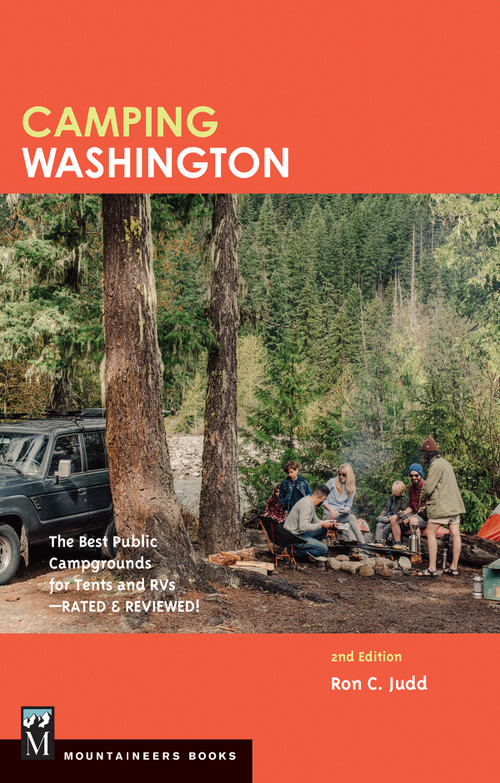 Camping Washington 2E (The Best Public Campgrounds for Tents and RVs) by Ron Judd, 9781594859519