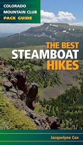 The Best Steamboat Springs Hikes by Jacquelyne Cox, 9781937052485