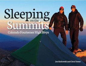 Sleeping on the Summits (Colorado Fourteener High Bivys) by Dr Jon Kedrowski, 9781937052287