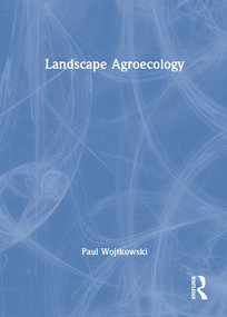 Landscape Agroecology - 9781560222538 by Paul Wojtkowski, 9781560222538