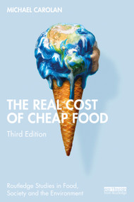 The Real Cost of Cheap Food by Michael Carolan, 9781032567341