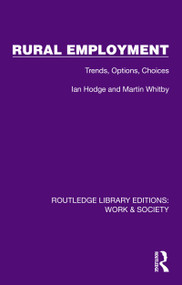Rural Employment (Trends, Options, Choices) by Ian Hodge, Martin Whitby, 9781032813080