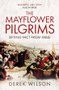 The Mayflower Pilgrims (Sifting Fact from Fable) by Derek Wilson, 9780281079131