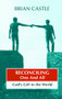 Reconciling One and All (God'S Gift To The World) by Brian Castle, 9780281059706