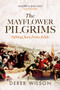 The Mayflower Pilgrims (Sifting Fact from Fable) - 9780281079124 by Derek Wilson, 9780281079124