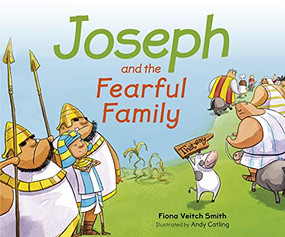 Joseph and the Fearful Family by Fiona Veitch Smith, Andy Catling, 9780281074730