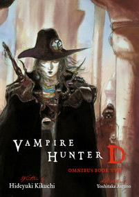 Vampire Hunter D Omnibus: Book Two by Hideyuki Kikuchi, Yoshitaka Amano, Kevin Leahy, 9781506731872