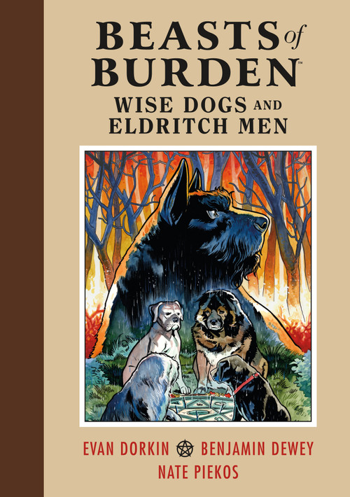 Beasts of Burden: Wise Dogs and Eldritch Men by Evan Dorkin, Ben Dewey, 9781506708744
