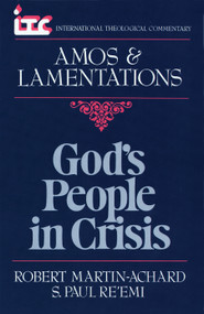 Amos and Lamentations (God's People in Crisis) by Robert Martin-Achard, S P Re'emi, 9780802810403