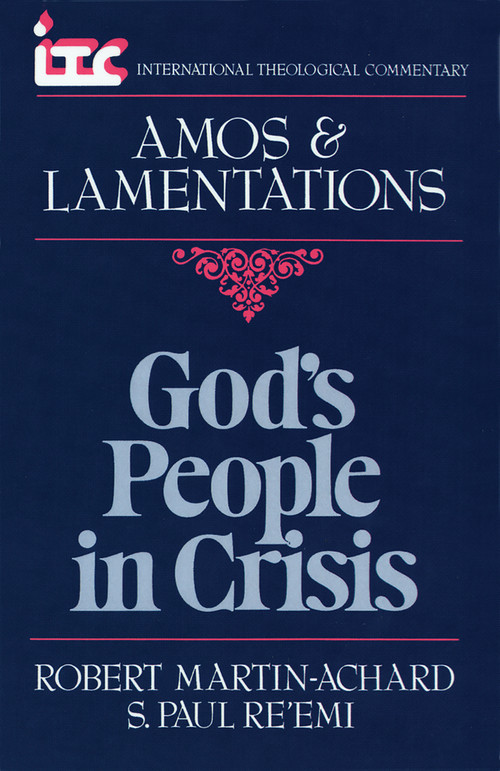 Amos and Lamentations (God's People in Crisis) by Robert Martin-Achard, S P Re'emi, 9780802810403