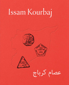 Issam Kourbaj by Guy Haywood, Åsmund Asdal, Brian Dillon, Bonnie Greer, Rana Haddad, Prerona Prasad, 9781904561729