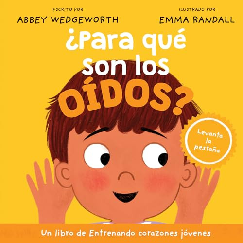 ¿Para qué son los oídos? (Spanish Edition) by Abbey Wedgeworth, Emma Randall, 9781496491329