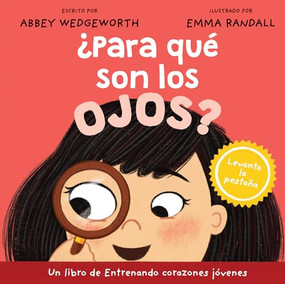 ¿Para qué son los ojos? (Spanish Edition) by Abbey Wedgeworth, Emma Randall, 9781496491336
