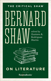 Bernard Shaw on Literature by George Bernard Shaw, Gustavo A. Rodriguez Martin, 9780795348938