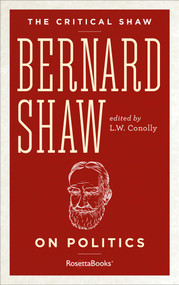Bernard Shaw on Politics by George Bernard Shaw, L.W. Conolly, 9780795348952