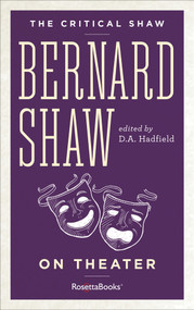 Bernard Shaw on Theater by George Bernard Shaw, D.A. Hadfield, 9780795348976