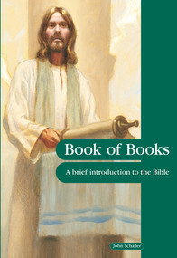 Book of Books (A Brief Introduction to the Bible) by John Schaller, 9780810012707