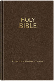 Holy Bible (EHV) (Evangelical Heritage Version) by The Wartburg Project, 9780810028425
