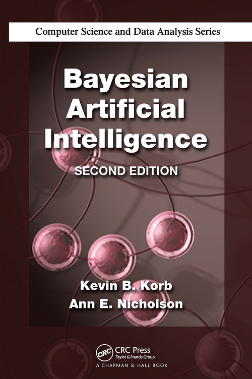Bayesian Artificial Intelligence by Kevin B. Korb, Ann E. Nicholson, 9781032477657