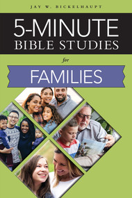5-Minute Bible Studies (For Families) by Jay Bickelhaupt, Jay Bickelhaupt, 9780810030206