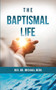 The Baptismal Life by Rev. Michael Berg, 9780810031920