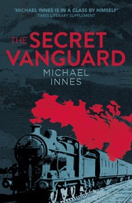 The Secret Vanguard by Michael Innes, 9781504092005