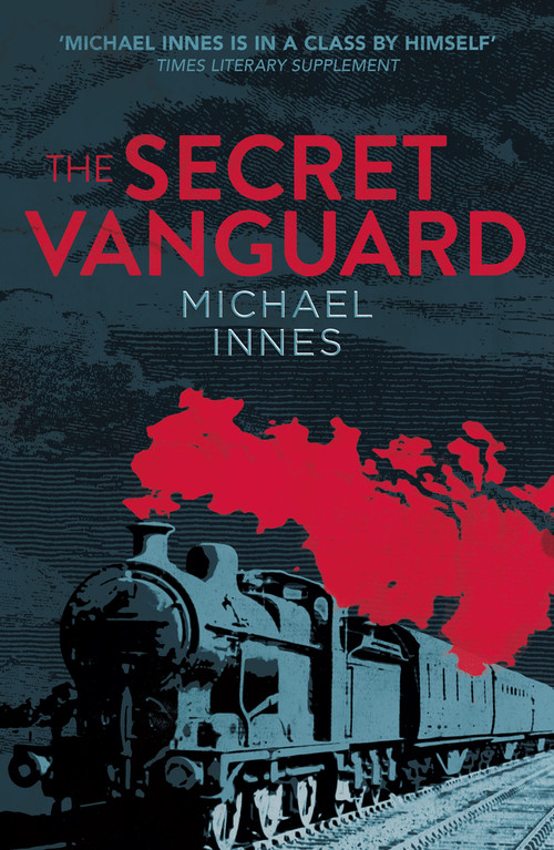 The Secret Vanguard by Michael Innes, 9781504092005