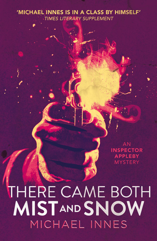 There Came Both Mist and Snow by Michael Innes, 9781504092074