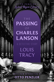 The Passing of Charles Lanson (A Detective Story) by Louis Tracy, 9781504093965