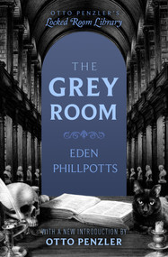 The Grey Room by Eden Phillpotts, 9781504093972