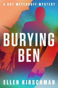 Burying Ben by Ellen Kirschman, 9781504094214
