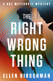 The Right Wrong Thing by Ellen Kirschman, 9781504094238