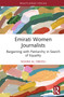 Emirati Women Journalists (Bargaining with Patriarchy in Search of Equality) by Noura Al Obeidli, 9781032785417