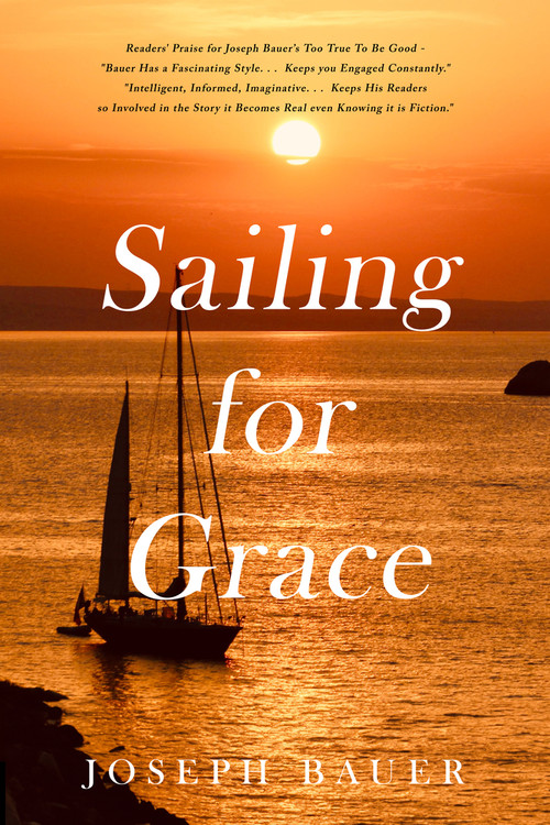Sailing For Grace by Joseph Bauer, 9781960018519
