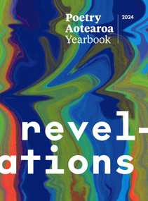 Poetry Aotearoa Yearbook 2024 by Tracey Slaughter, 9781991016706