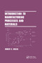 Introduction to Manufacturing Processes and Materials by Robert Creese, 9780367399894
